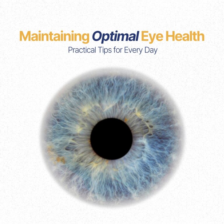 Maintaining Optimal Eye Health: Practical Tips for Every Day