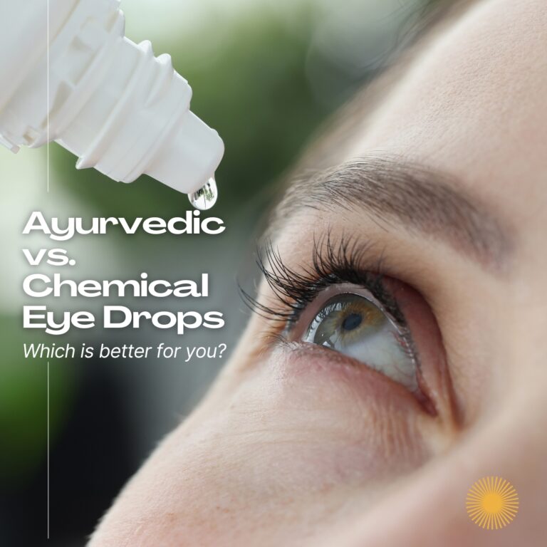 Ayurvedic vs. Chemical Eye Drops: Which Is Better for You?