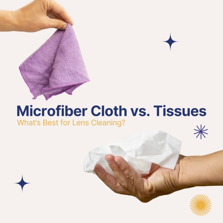 Microfiber Cloth vs. Tissues: What’s Best for Lens Cleaning?