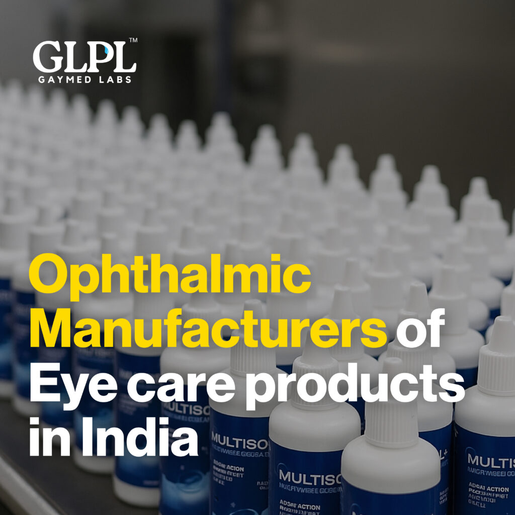 Ophthalmic Manufacturers of Eye Care Products in India