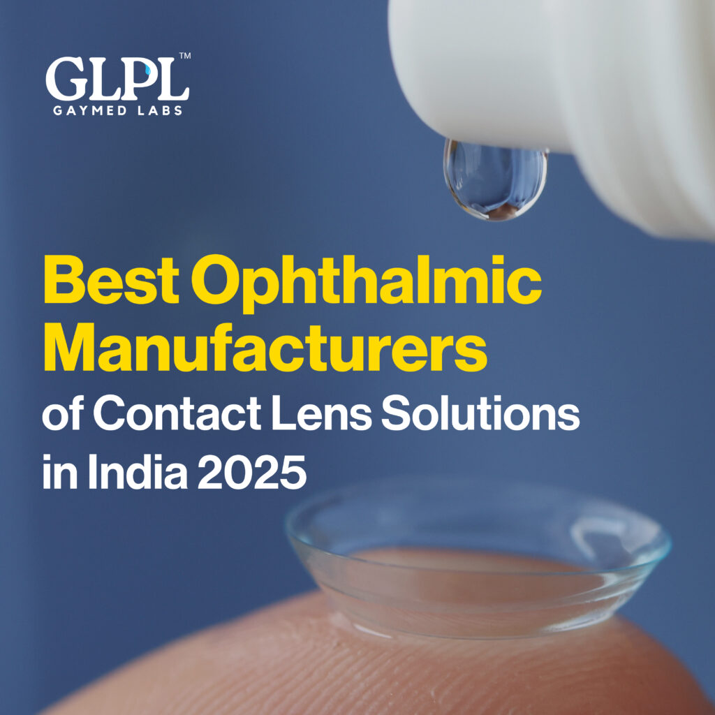 Best Ophthalmic Manufacturers of Contact Lens Solutions in India 2025