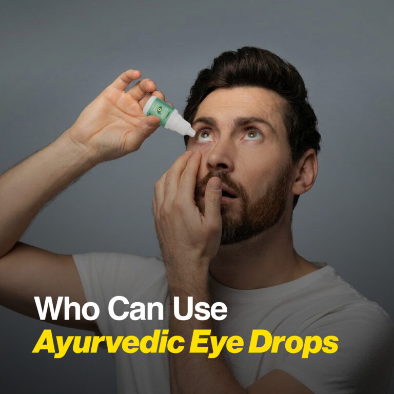 Who Can Use Ayurvedic Eye Drops? Uses, Benefits & Safety Explained