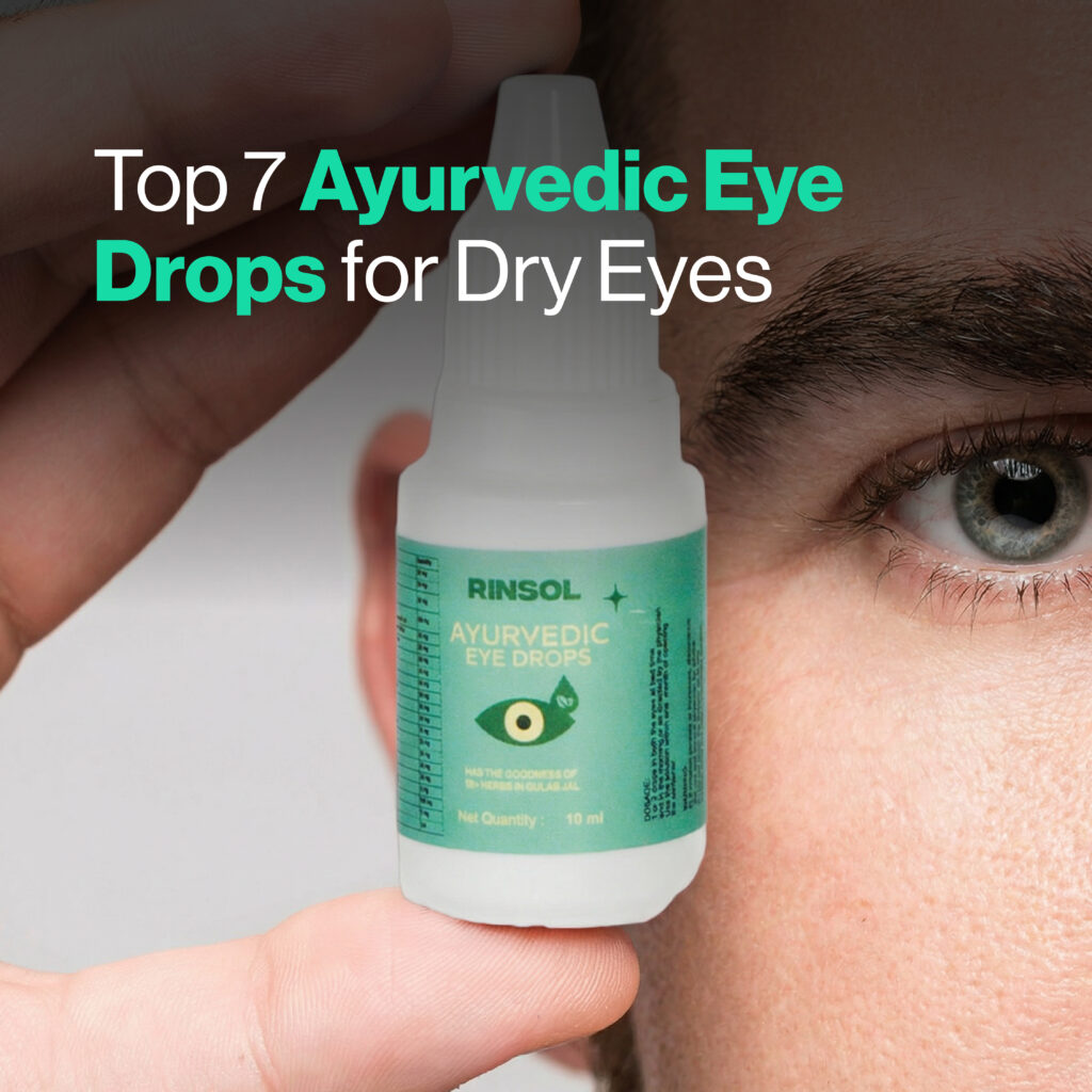 Best Ayurvedic Eye Drops for Dry Eyes