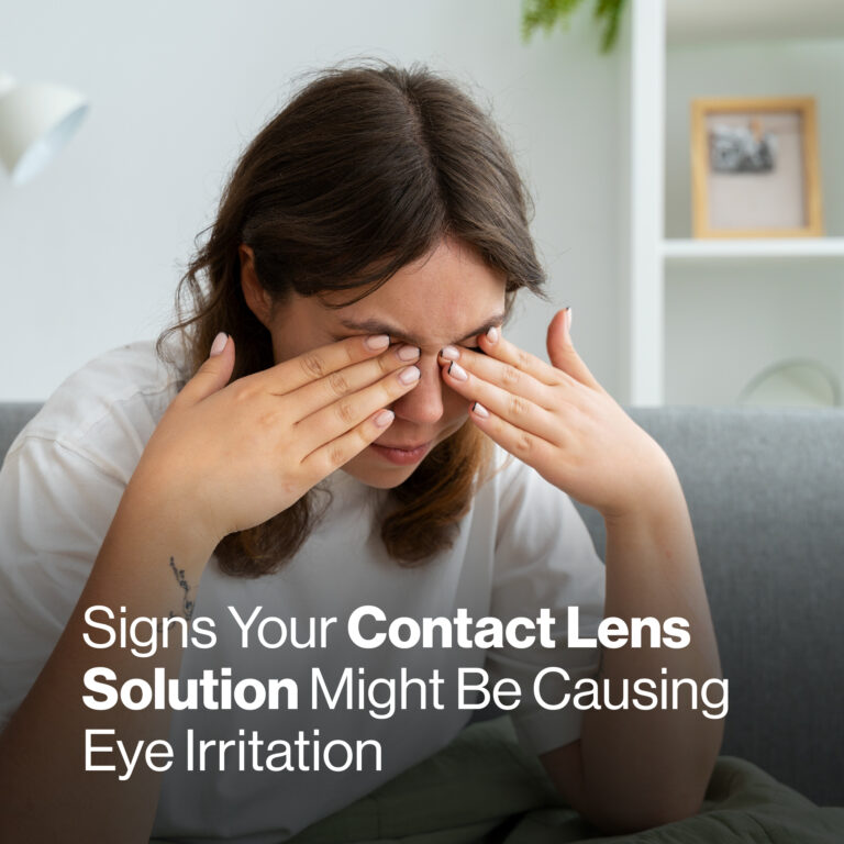 Signs Your Contact Lens Solution Might Be Causing Eye Irritation