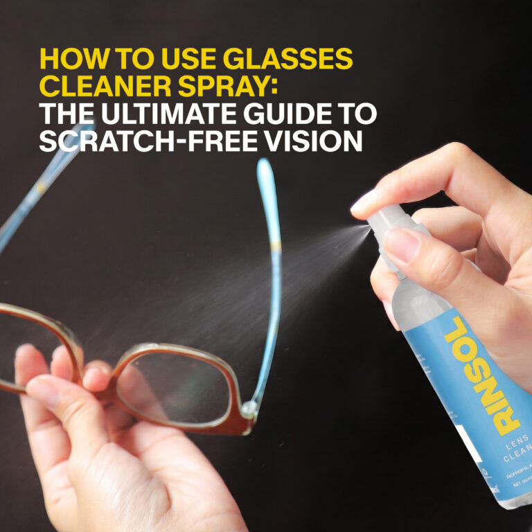 How to Use Glasses Cleaner Spray: The Ultimate Guide to Scratch-Free Vision