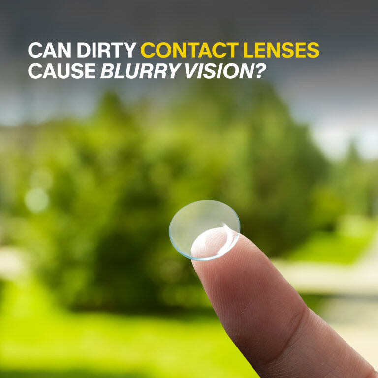 Can Dirty Contact Lenses Cause Blurry Vision?