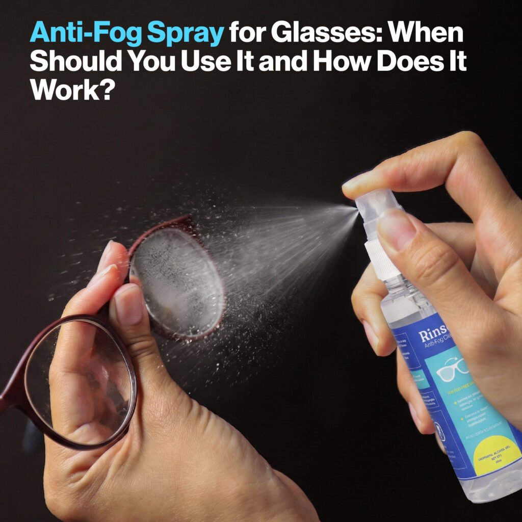 Anti-Fog Spray for Glasses: How It Works & How to Use
